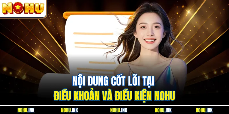 Nội dung cốt lõi tại điều khoản và điều kiện NOHU